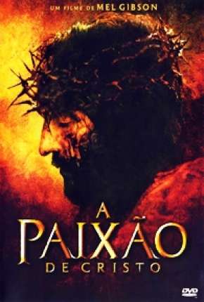 A Paixão de Cristo via Torrent