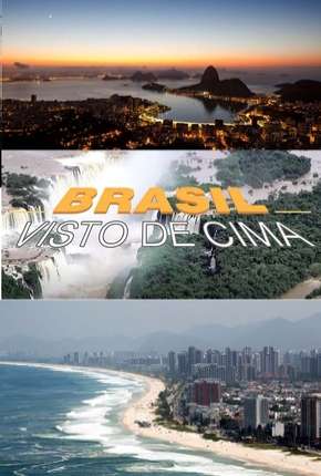 Brasil Visto de Cima - Completa via Torrent