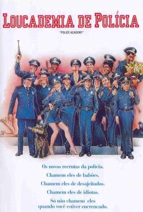 Loucademia de Polícia - Todos os Filmes via Torrent