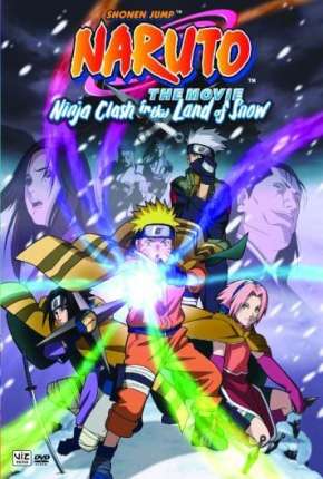 Naruto O Filme - O Confronto Ninja no Pais da Neve via Torrent