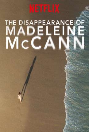 O Desaparecimento de Madeleine McCann - Legendada via Torrent