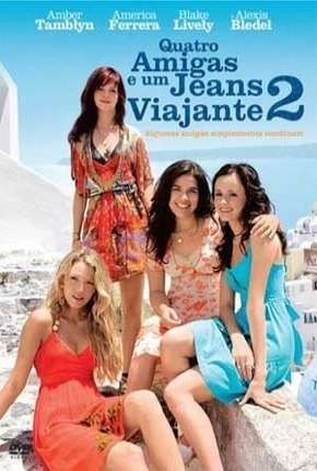 Quatro Amigas e um Jeans Viajante 2 via Torrent