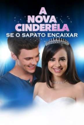 A Nova Cinderela - Se o Sapato Encaixar via Torrent