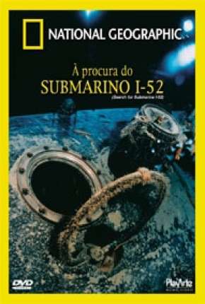 A Procura do Submarino I-52 via Torrent