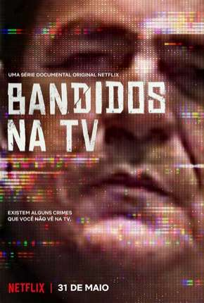 Bandidos na TV via Torrent