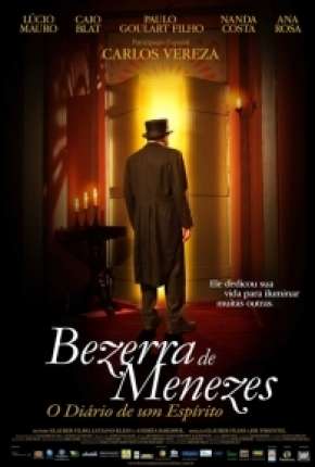 Bezerra de Menezes - O Diário de um Espírito - DVD-R via Torrent