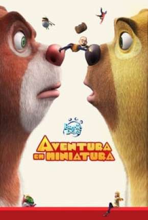 Boonie Bears - Aventura em Miniatura via Torrent