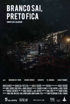 Branco Sai, Preto Fica - Nacional via Torrent