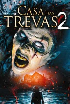 Casa das Trevas 2 - House of Darkness: New Blood via Torrent