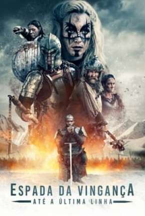 Espada da Vingança - Até a Última Linha via Torrent