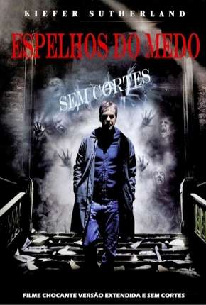 Espelhos do Medo - Mirrors via Torrent