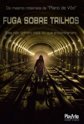 Fuga Sobre Trilhos via Torrent