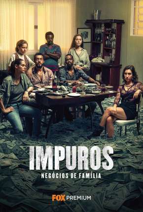Impuros - Completa Nacional Download - Rede Torrent