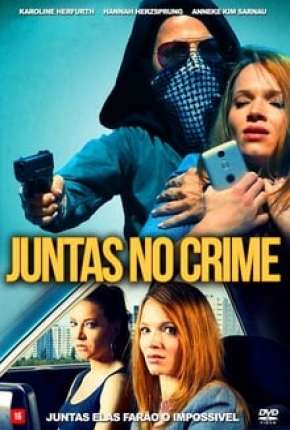 Juntas no Crime via Torrent