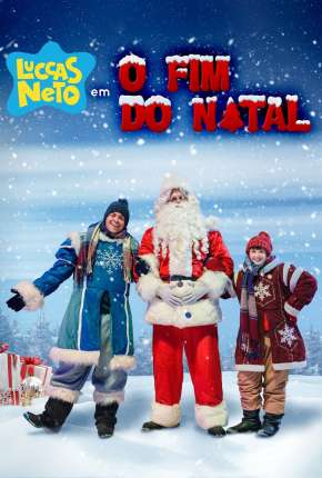 Luccas Neto em - O Fim do Natal via Torrent