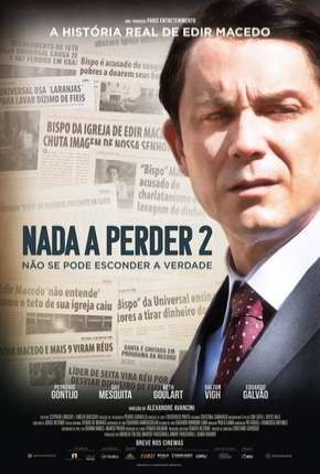Nada a Perder 2 - Não Se Pode Esconder a Verdade via Torrent