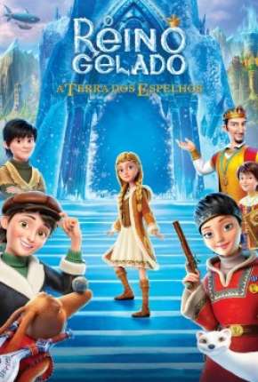 O Reino Gelado - A Terra dos Espelhos via Torrent