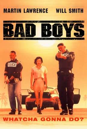 Os Bad Boys - Bad Boys via Torrent