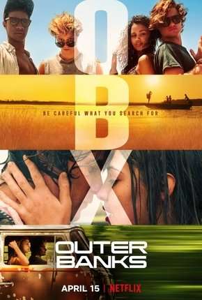 Outer Banks - 1ª Temporada Completa Dublada e Dual Áudio 5.1 Download - Rede Torrent