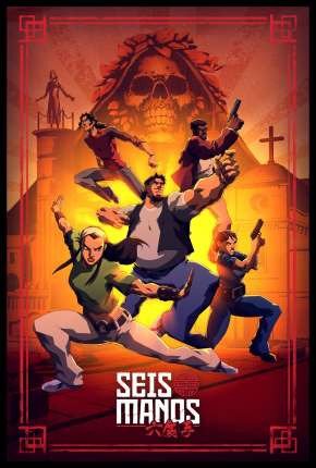 Seis Punhos - 1ª Temporada via Torrent