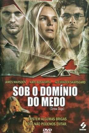 Sob o Domínio do Medo - Straw Dogs via Torrent