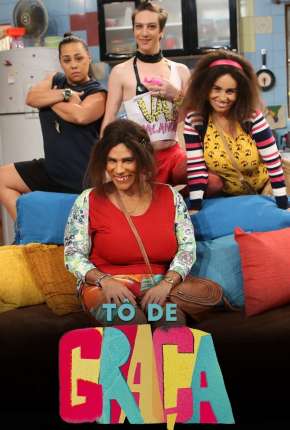 Tô de Graça - 2ª Temporada via Torrent