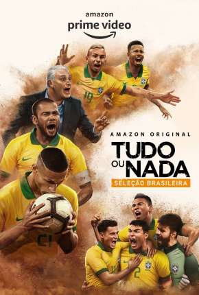 Tudo ou Nada - Seleção Brasileira 1ª Temporada via Torrent