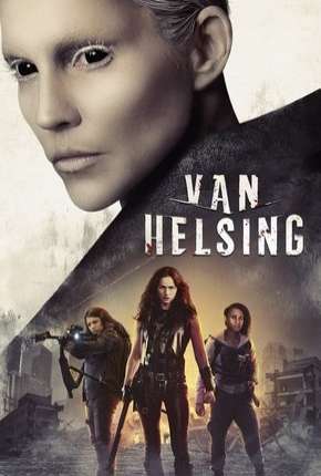 Van Helsing - 4ª Temporada Completa Dublada e Dual Áudio Download - Rede Torrent