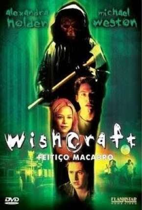 Wishcraft - Feitiço Macabro via Torrent