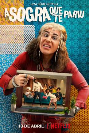 A Sogra Que Te Pariu - 1ª Temporada Completa via Torrent