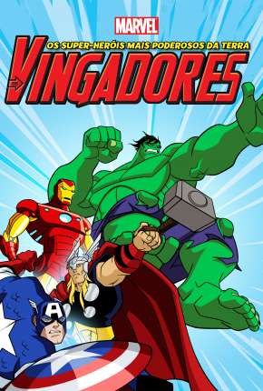 Os Vingadores - Os Maiores Heróis da Terra - 1ª Temporada Dublado e Dual Áudio Download - Rede Torrent