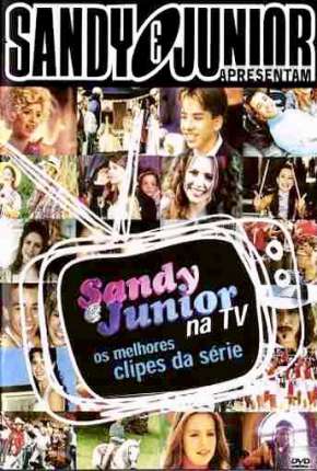 Sandy e Junior 1ª até 4ª Temporada via Torrent