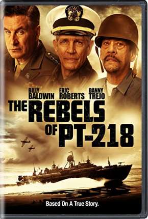 The Rebels of PT-218 - Legendado via Torrent