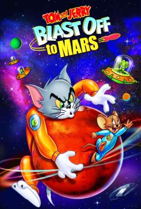 Tom e Jerry - Rumo A Marte via Torrent