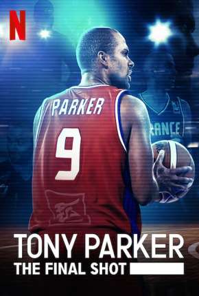 Tony Parker - Entre os Maiores via Torrent