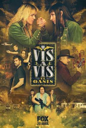Vis a Vis - El Oasis - 1ª Temporada Dublada e Dual Áudio Download - Rede Torrent