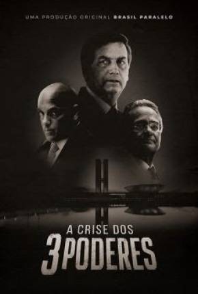 A Crise dos Três Poderes via Torrent