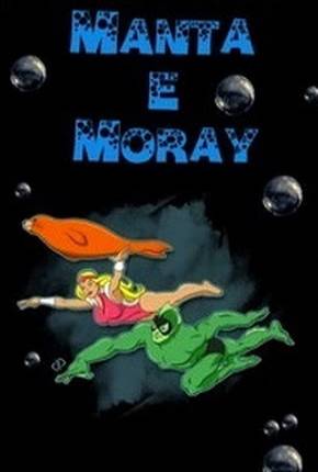 Manta e Moray via Torrent