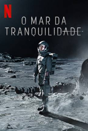 O Mar da Tranquilidade - 1ª Temporada via Torrent