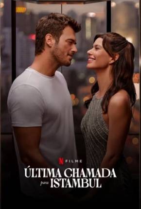 Última Chamada para Istambul via Torrent